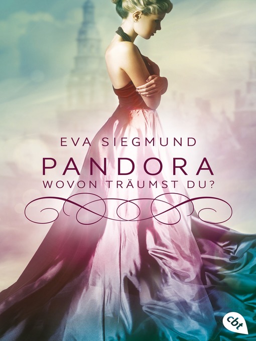 Titeldetails für Pandora--Wovon träumst du? nach Eva Siegmund - Verfügbar
